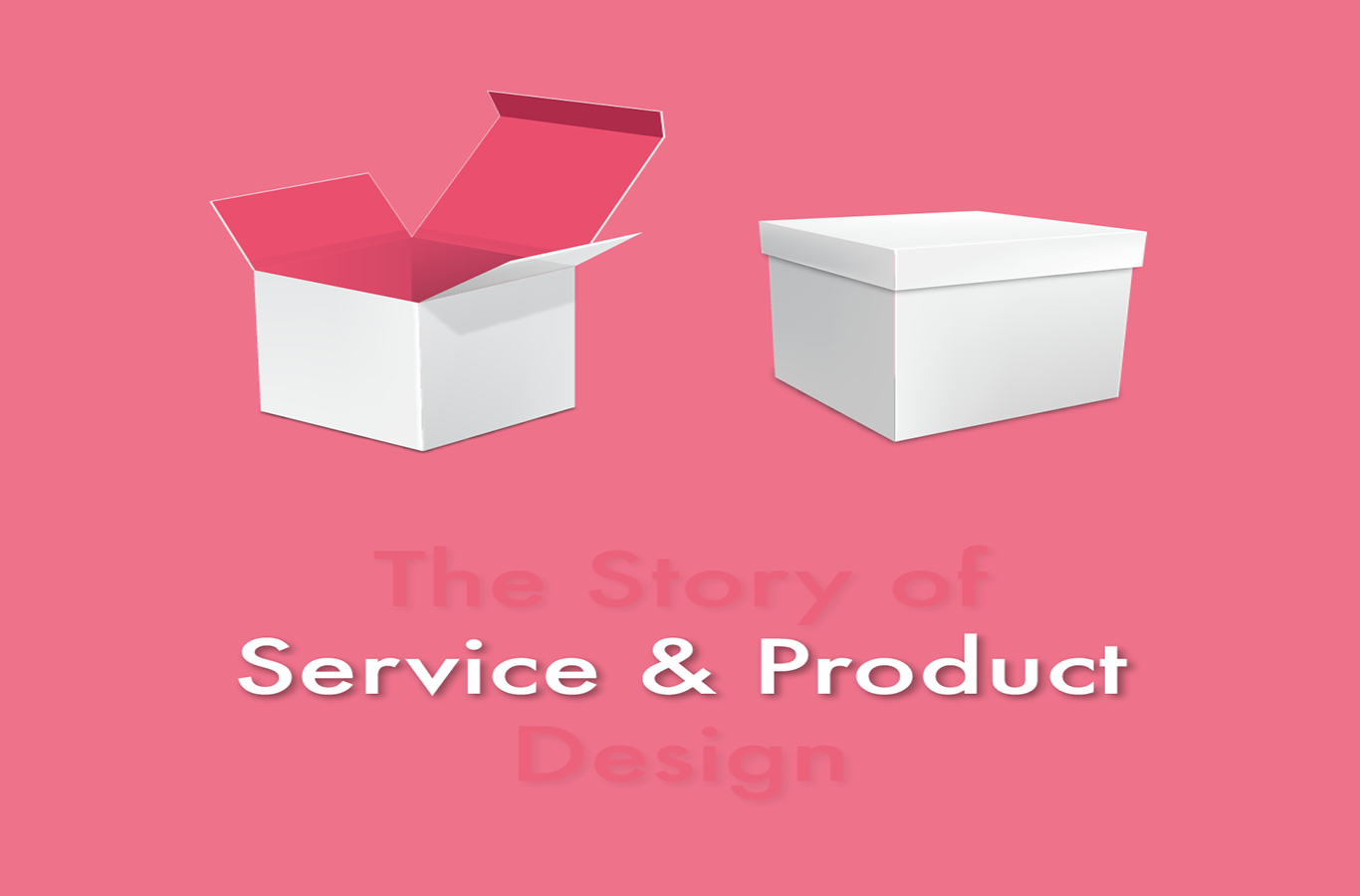 The Story of Service & Product Design